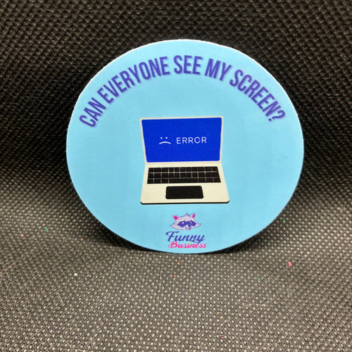 Can Everyone See My Screen? - Sticker